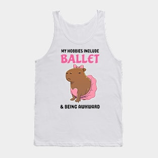 My hobbies include Ballet and being awkward Capybara Tank Top